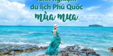 Du lịch Phú Quốc mùa mưa – Cẩm nang cho chuyến đi trọn vẹn